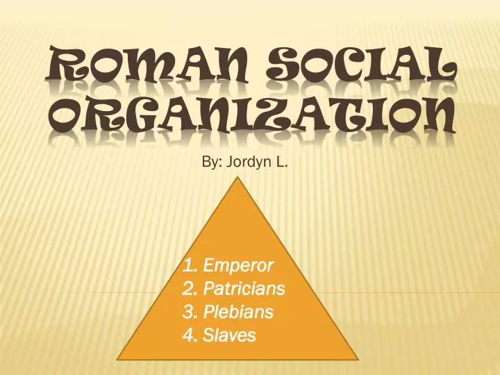  Organización sociopolítica - Rom
